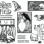 The Beasts of the Field | Children's Activity Coloring Book
Selected illustrations from 17 coloring activities created by Suzanne M. Parker and designed and illustrated by Lorraine Kastler published in 1985 by Cornerstone Publications.